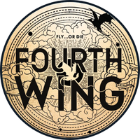 A circular badge with the gold cover art from the book "Fourth Wing" is surrounded by a black rim.  The words "Fourth Wing" and the phrase "fly... or die" sit on a golden field, with one black dragon and one golden dragon flying through the clouds.