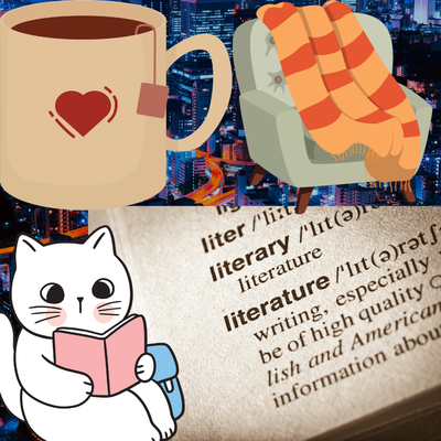 A cat reading a book, a cup of tea and a cozy chair and blanket are superimposed on a dictionary page with the definition of the word literature.